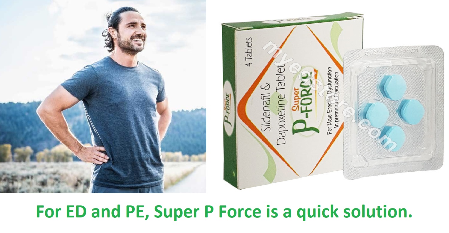 For ED and PE, Super P Force is a quick solution.